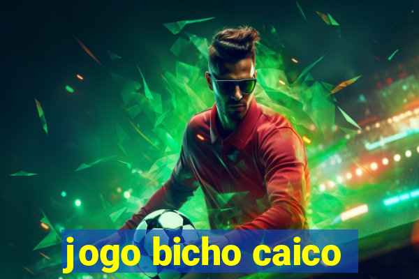 jogo bicho caico